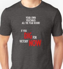 Dig for Victory Now Unisex T-Shirt