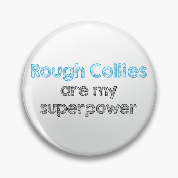 Item preview, Rough Collies are my superpower designed and sold by Alltooclose.