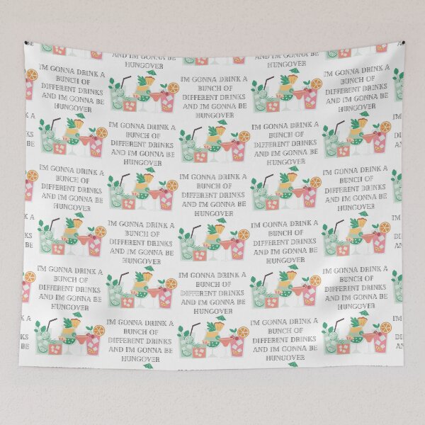 Item preview, I'm gonna drink a bunch of different drinks and i'm gonna be hungover designed and sold by Lilac225769.