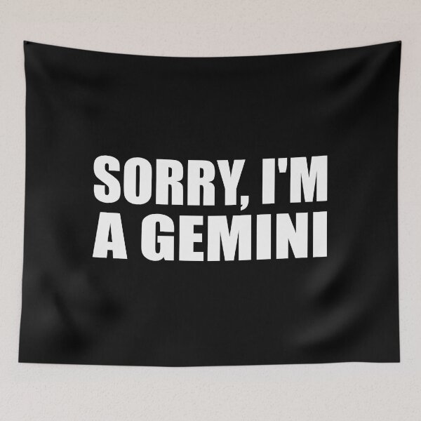 Item preview, Sorry I am a Gemini designed and sold by Colorfulandfun.