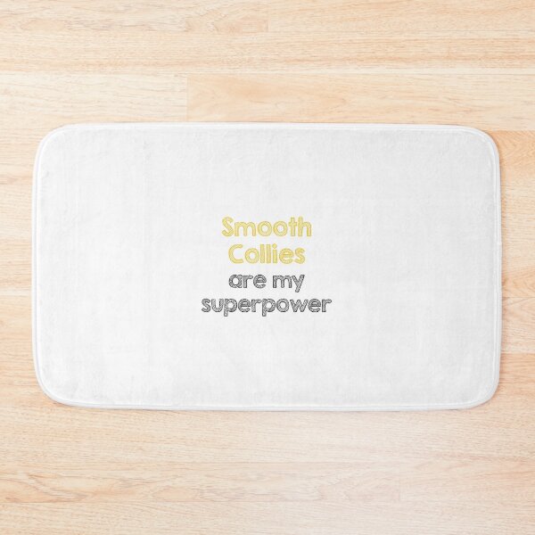 Item preview, Smooth collies are my superpower designed and sold by Alltooclose.