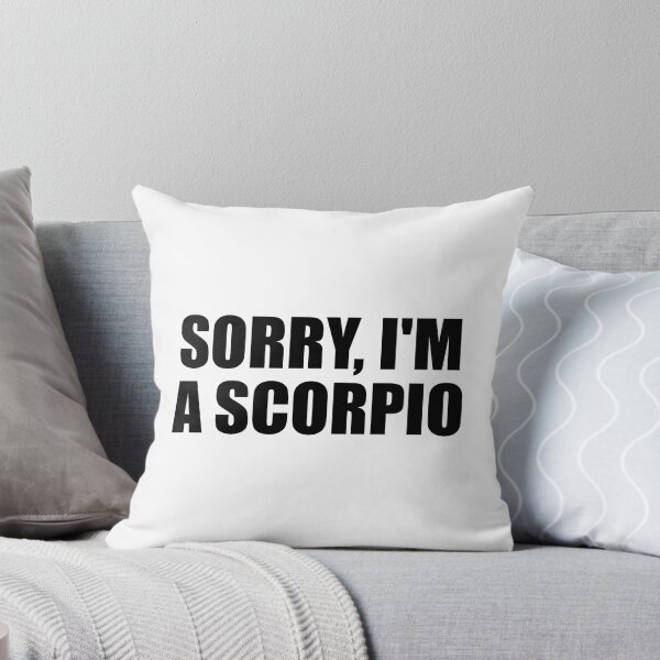Item preview, Sorry I'm a Scorpio designed and sold by Colorfulandfun.