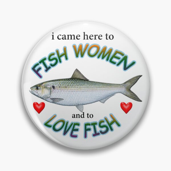 Item preview, i came here to fish women and to love fish designed and sold by asparrgo.