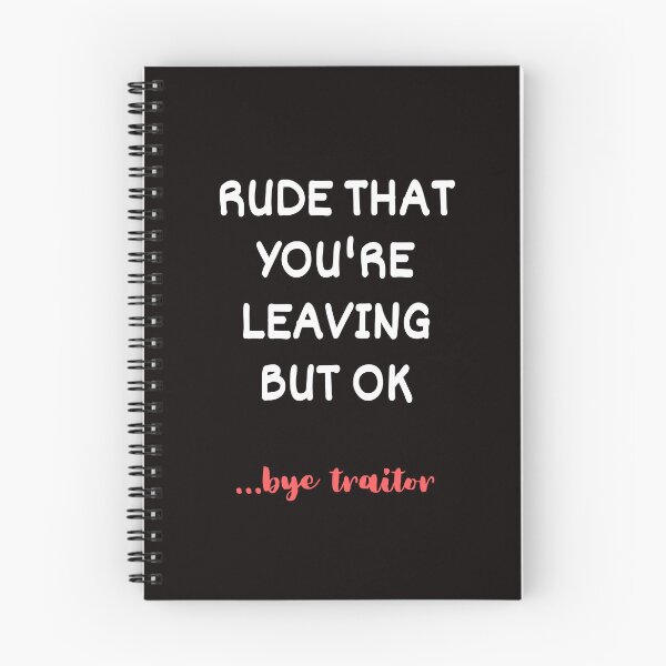 Item preview, rude you're leaving, but ok. Coworker Leaving Gift Idea With Funny Saying designed and sold by kjatrendytees.