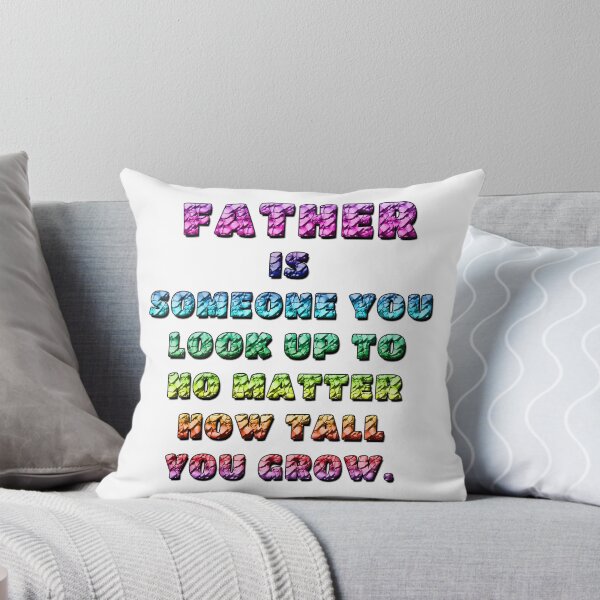 Item preview,  FATHER IS SOMEONE YOU LOOK UP TO 4  designed and sold by ILA-DODO.