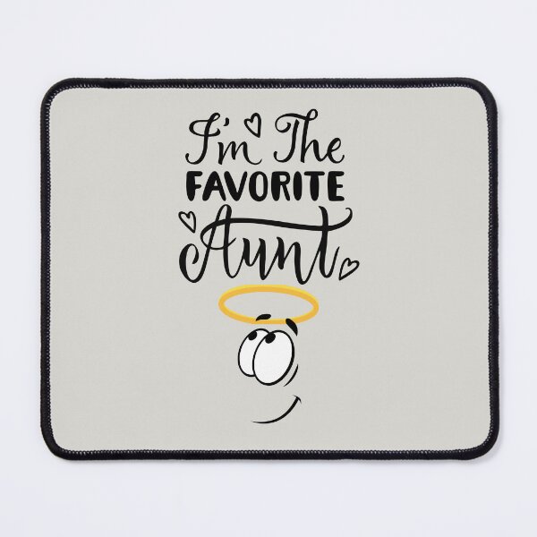 Item preview, I'm the favorite Auntie... A cute quote and humorous design designed and sold by Wonder & Whimsy.