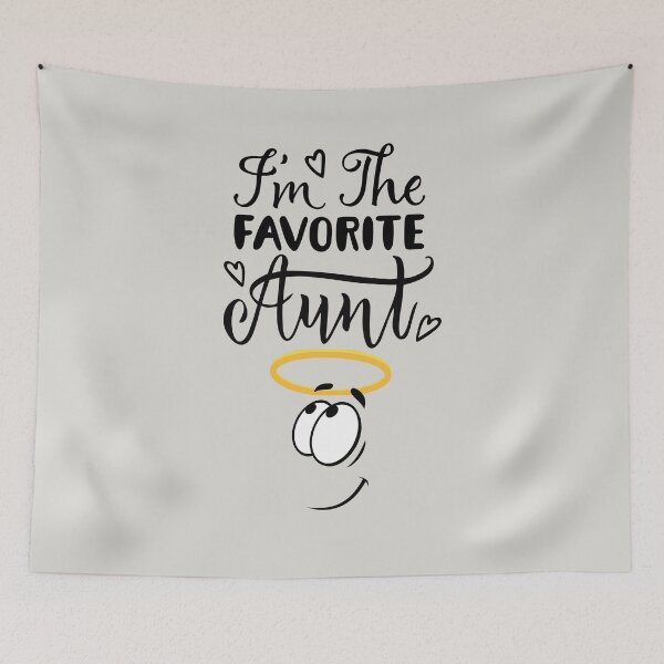 Item preview, I'm the favorite Auntie... A cute quote and humorous design designed and sold by Wonder & Whimsy.