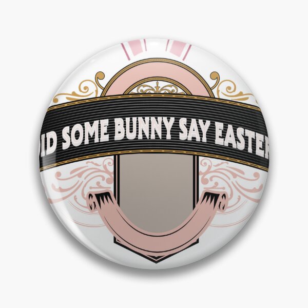 Item preview, Did Some Bunny Say Easter designed and sold by mouda20.