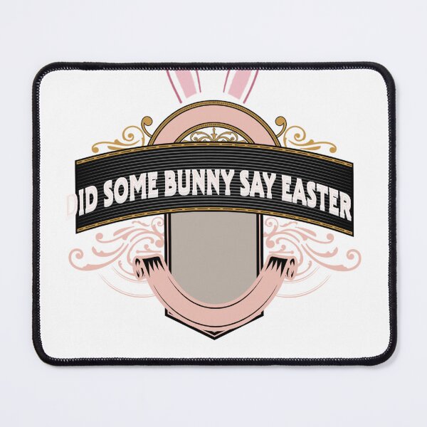 Item preview, Did Some Bunny Say Easter designed and sold by mouda20.
