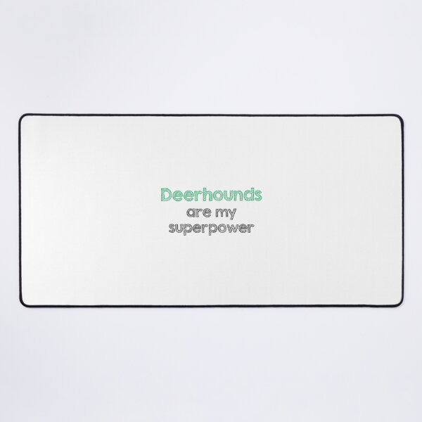 Item preview, Deerhounds are my superpower designed and sold by Alltooclose.