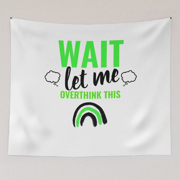 Item preview, Wait, Let Me Overthink This  designed and sold by Indra Agrawal.