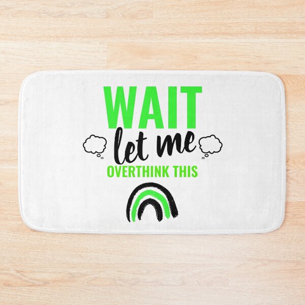 Item preview, Wait, Let Me Overthink This  designed and sold by Indra Agrawal.