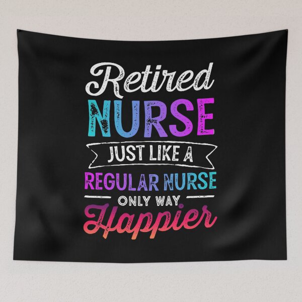 Item preview, Retired Nurse Gifts Just Like Regular Nurse Only Way Happier designed and sold by GreenFarm2022.