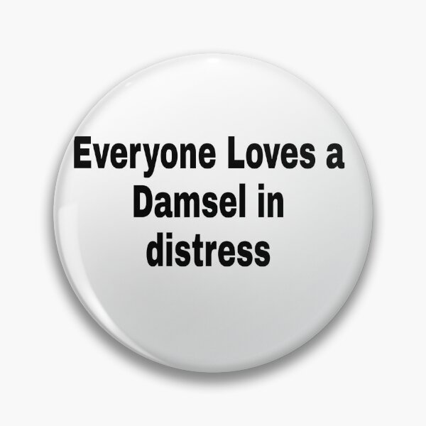Item preview, Everyone Loves a Damsel in distress designed and sold by Fictionette25.