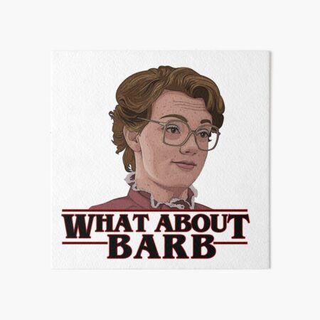 What About Barb? Art Board Print for Sale by jsmith0277