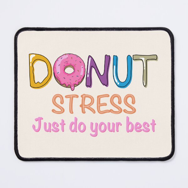 Item preview, Donut stress just do your best colorful text design designed and sold by DDalaland.