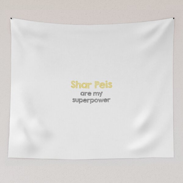Item preview, Shar peis are my superpower designed and sold by Alltooclose.