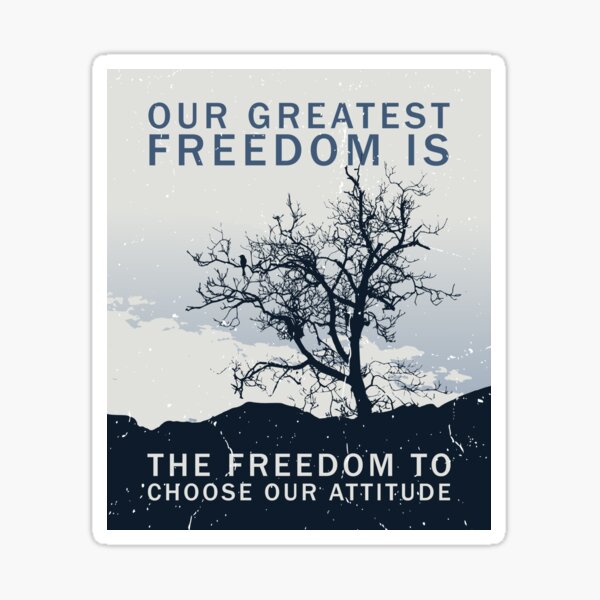 Item preview, Our greatest freedom (Man's Search for Meaning - Viktor Frankl) designed and sold by TKsuited.