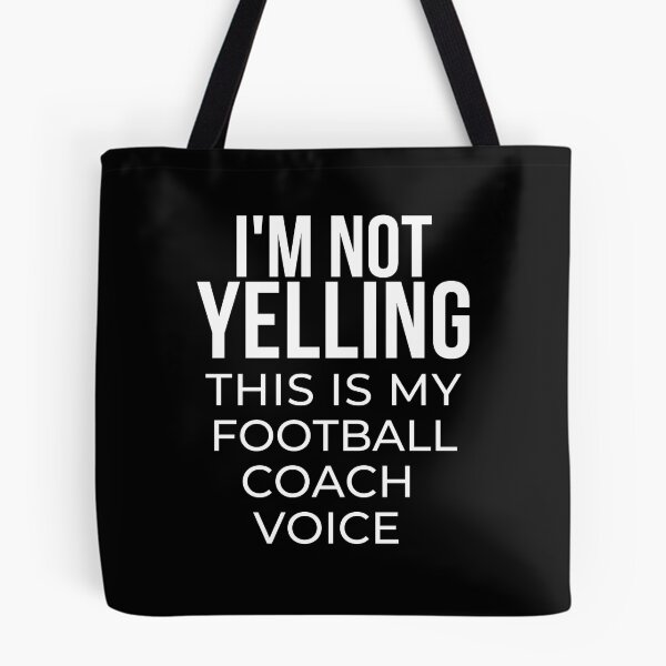 Item preview, I'm not yelling this is my football coach voice designed and sold by TheGreenGoat.