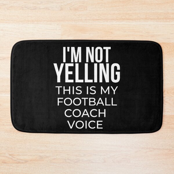Item preview, I'm not yelling this is my football coach voice designed and sold by TheGreenGoat.