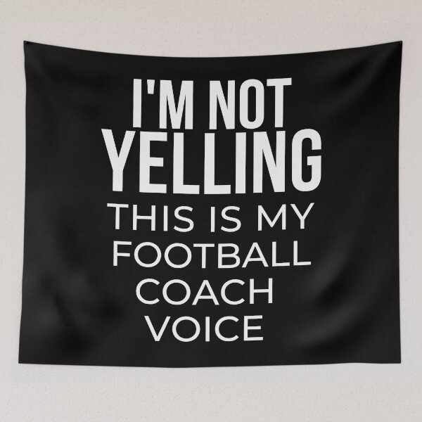 Item preview, I'm not yelling this is my football coach voice designed and sold by TheGreenGoat.