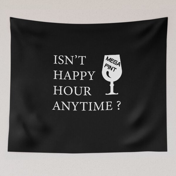Item preview, Isn't Happy Hour Anytime Mega Pint designed and sold by Theparticular.