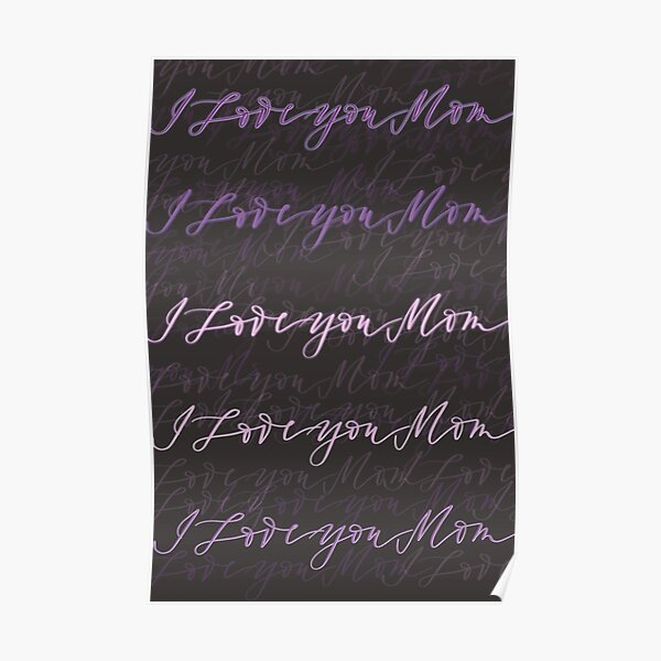 I Love You Mom Poster