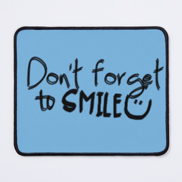 Item preview, Don't forget to smile  designed and sold by AlphaRid.