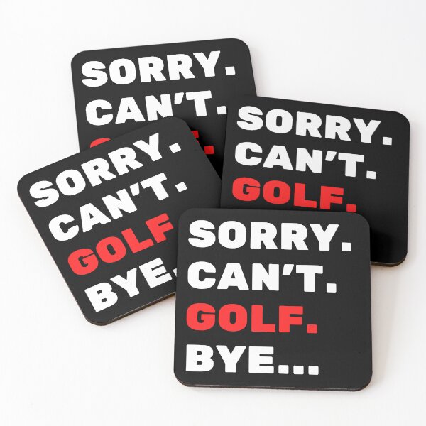 Item preview, Sorry. Can't. Golf. Bye designed and sold by TheGreenGoat.