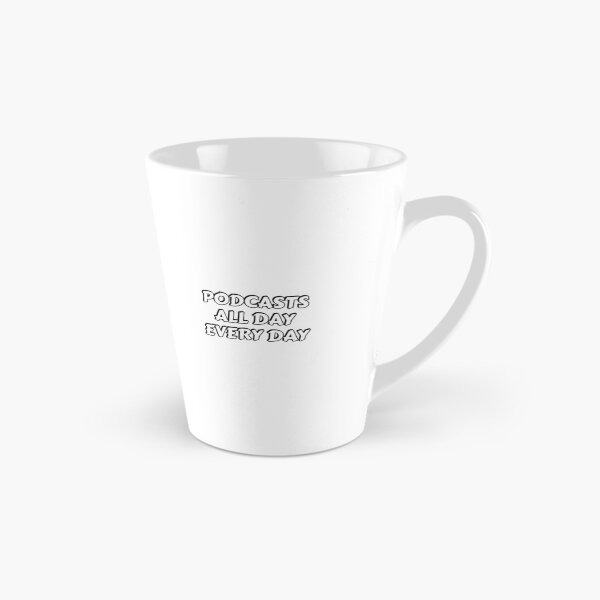 Item preview, Podcasts all day every day designed and sold by Inspirationmotivation.