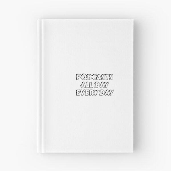 Item preview, Podcasts all day every day designed and sold by Inspirationmotivation.