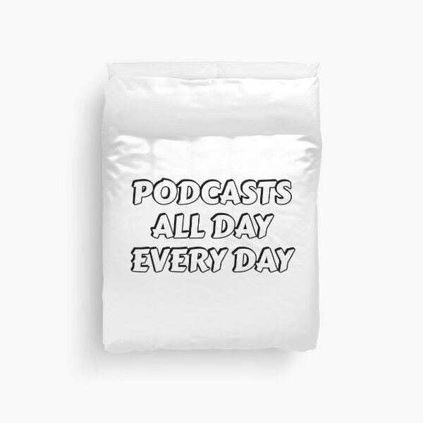 Item preview, Podcasts all day every day designed and sold by Inspirationmotivation.