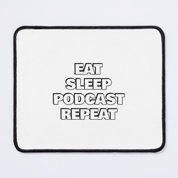 Item preview, Eat Sleep Podcast Repeat - funny podcaster designed and sold by Inspirationmotivation.