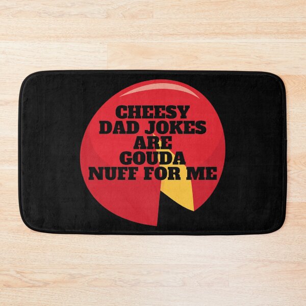 Item preview, Cheesy Dad Jokes Are Gouda Nuff For Me designed and sold by Javamba.
