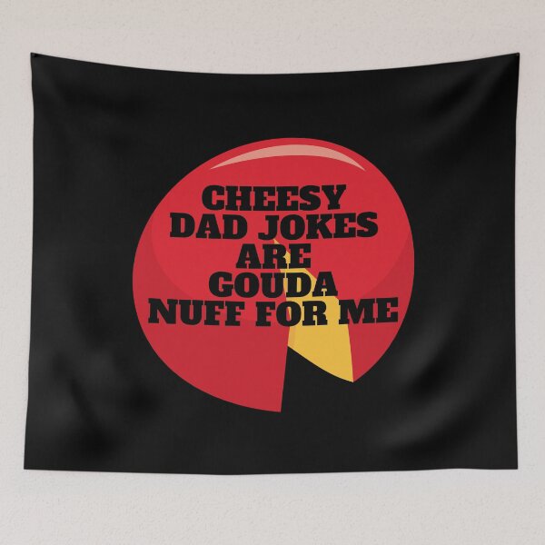 Item preview, Cheesy Dad Jokes Are Gouda Nuff For Me designed and sold by Javamba.