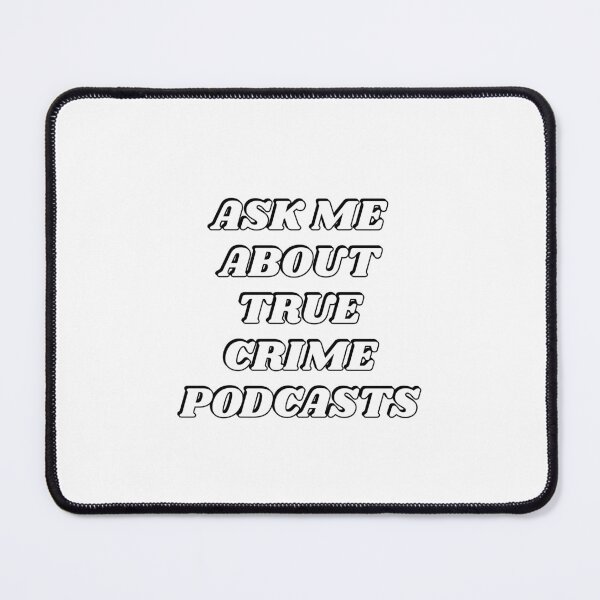 Item preview, Ask me about true crime podcasts designed and sold by Inspirationmotivation.