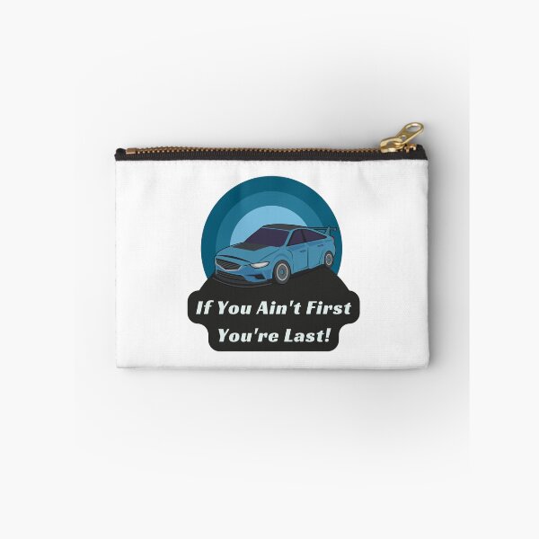 Item preview, If You Ain't First You're Last!  designed and sold by DoraHappy.