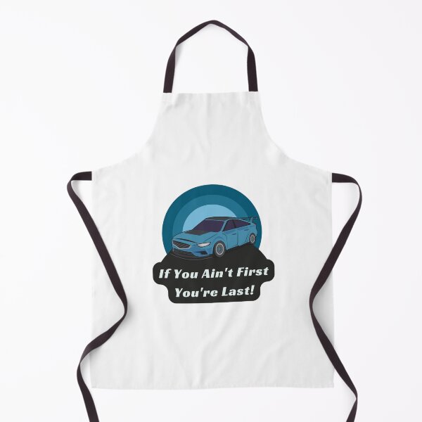 Item preview, If You Ain't First You're Last! designed and sold by DoraHappy.