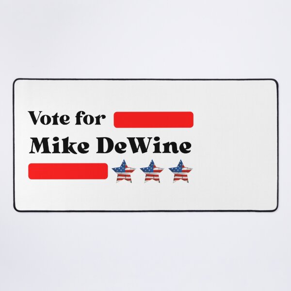 Item preview, Vote For Mike DeWine - Ohio's No1 designed and sold by Sonatablue.