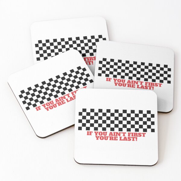 Item preview, If You Ain't First You're Last!  designed and sold by DoraHappy.