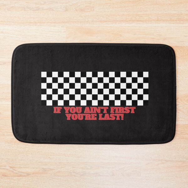 Item preview, If You Ain't First You're Last!  designed and sold by DoraHappy.