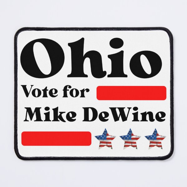 Item preview, Vote For Mike DeWine - Ohio's Best Governor designed and sold by Sonatablue.