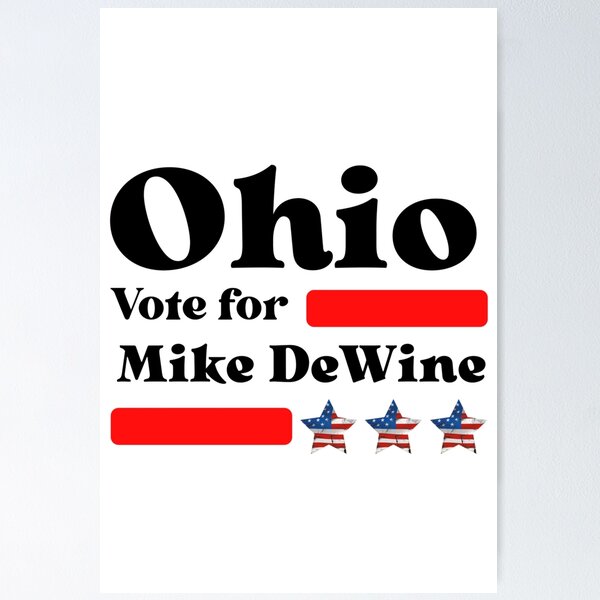 Item preview, Vote For Mike DeWine - Ohio's Best Governor designed and sold by Sonatablue.