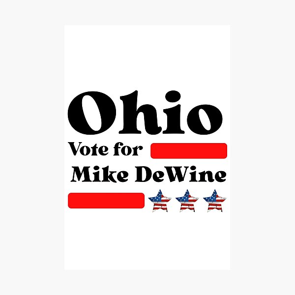 Item preview, Vote For Mike DeWine - Ohio's Best Governor designed and sold by Sonatablue.
