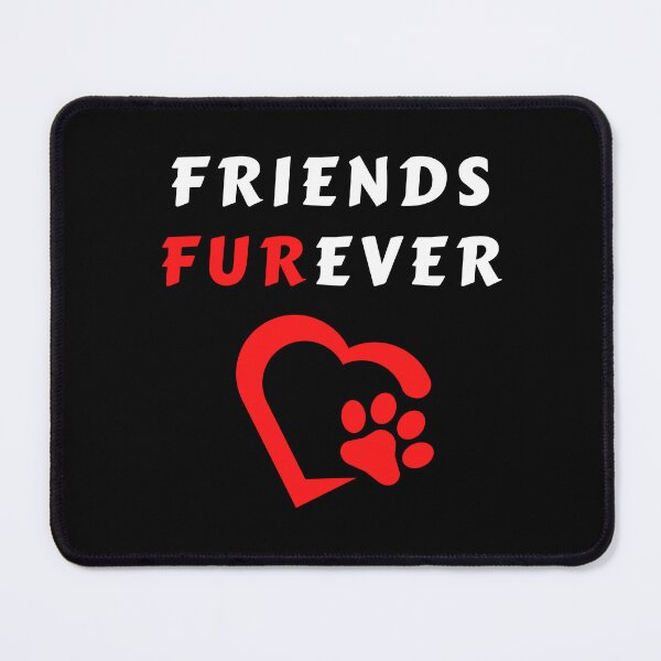 Item preview, Friends Furever designed and sold by Rusty-Gate98.