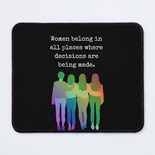 Item preview, Women belong in all places where decisions are being made designed and sold by Lilac225769.