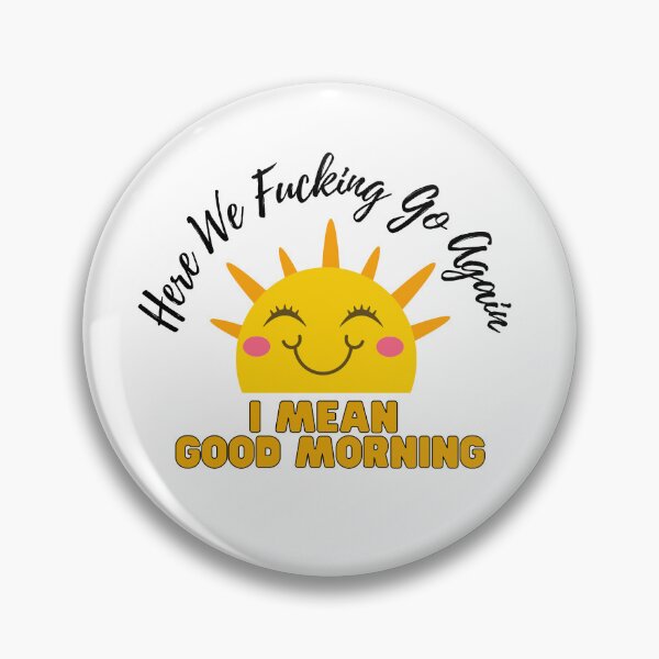 Item preview, I mean Good Morning designed and sold by DaniGirls.