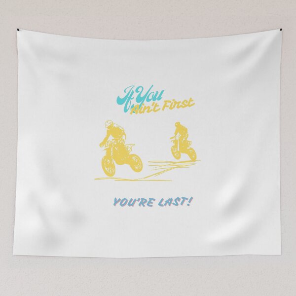 Item preview, If You Ain't First You're Last!  designed and sold by DoraHappy.