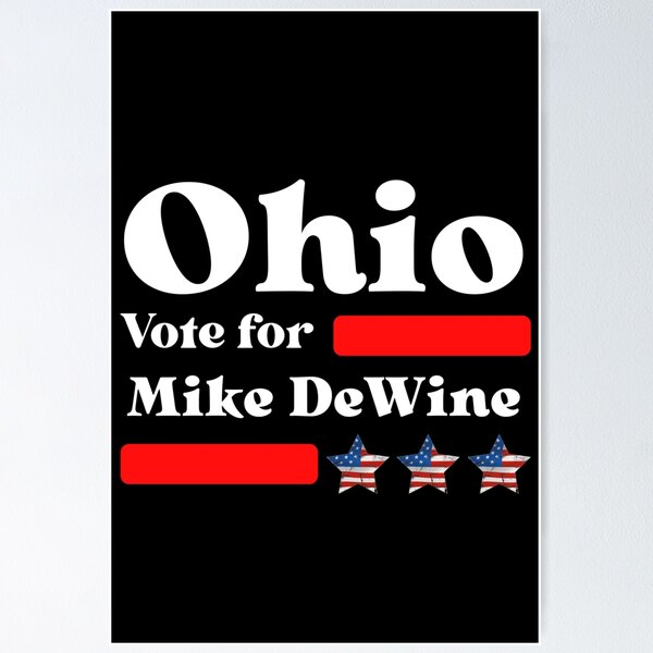 Item preview, Vote For Mike DeWine - Ohio's Governor designed and sold by Sonatablue.