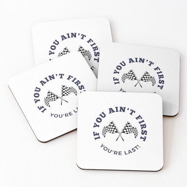 Item preview, If You Ain't First You're Last!  designed and sold by DoraHappy.